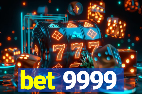 bet 9999